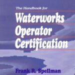 خرید و دانلود نسخه کامل کتاب Handbook for Waterworks Operator Certification: Fundamental Level, Volume I