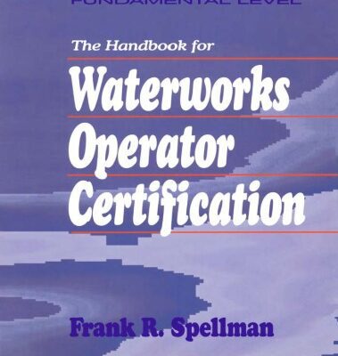 خرید و دانلود نسخه کامل کتاب Handbook for Waterworks Operator Certification: Fundamental Level, Volume I
