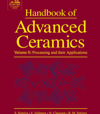 خرید و دانلود نسخه کامل کتاب Handbook of Advanced Ceramics: Materials, Applications, Processing and Properties