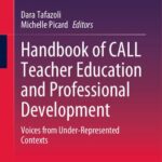 خرید و دانلود نسخه کامل کتاب Handbook of CALL Teacher Education and Professional Development: Voices from Under-Represented Contexts