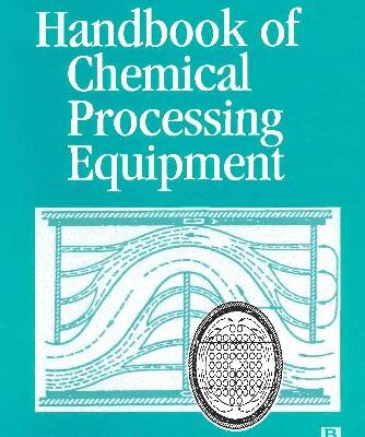 خرید و دانلود نسخه کامل کتاب Handbook of Chemical Processing Equipment