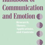 خرید و دانلود نسخه کامل کتاب Handbook of Communication and Emotion: Research, Theory, Application, and Contexts