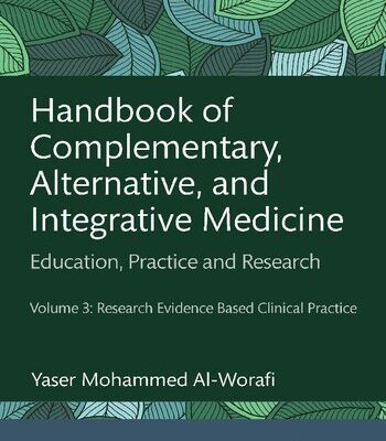 خرید و دانلود نسخه کامل کتاب Handbook of Complementary, Alternative, and Integrative Medicine: Education, Practice, and Research, Volume 3: Research Evidence Based Clinical Practice