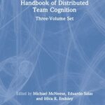 خرید و دانلود نسخه کامل کتاب Handbook of Distributed Team Cognition: Three-Volume Set