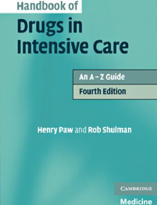 خرید و دانلود نسخه کامل کتاب Handbook of Drugs in Intensive Care: An A – Z Guide, Fourth Edition