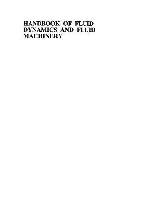 خرید و دانلود نسخه کامل کتاب Handbook of Fluid Dynamics and Fluid Machinery v 1