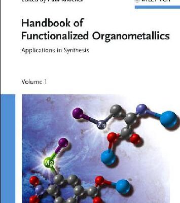 خرید و دانلود نسخه کامل کتاب Handbook of Functionalized Organometallics: Applications in Synthesis Vol.1 & 2