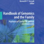 خرید و دانلود نسخه کامل کتاب Handbook of Genomics and the Family: Psychosocial Context for Children and Adolescents