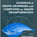 خرید و دانلود نسخه کامل کتاب Handbook of  Graph Grammars and Computing by Graph Transformation, Volume 1: Foundations (Handbook of Graph Grammars and Computing by Graph Transformation)