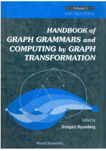 خرید و دانلود نسخه کامل کتاب Handbook of Graph Grammars and Computing by Graph Transformation, Volume 1: Foundations (Handbook of Graph Grammars and Computing by Graph Transformation)_68b63785bbb02.jpeg خرید و دانلود نسخه کامل کتاب Handbook of Graph Grammars and Computing by Graph Transformation, Volume 1: Foundations (Handbook of Graph Grammars and Computing by Graph Transformation)