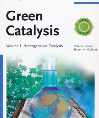 خرید و دانلود نسخه کامل کتاب Handbook of Green Chemistry, Volume 1.. Green Catalysis, Homogeneous Catalysis