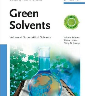 خرید و دانلود نسخه کامل کتاب Handbook of Green Chemistry, Volume 4: Supercritical Solvents