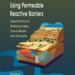 خرید و دانلود نسخه کامل کتاب Handbook of Groundwater Remediation using Permeable Reactive Barriers: Applications to Radionuclides, Trace Metals, and Nutrients