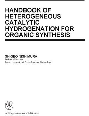 خرید و دانلود نسخه کامل کتاب Handbook of heterogeneous catalytic hydrogenation for organic synthesis