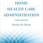 خرید و دانلود نسخه کامل کتاب Handbook of Home Health Care Administration (6th Edition)