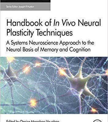 خرید و دانلود نسخه کامل کتاب Handbook of in Vivo Neural Plasticity Techniques A Systems Neuroscience Approach to the Neural Basis of Memory and Cognition (Volume 28)[2018] – Original PDF