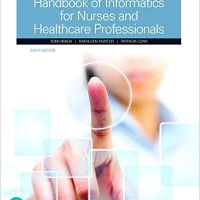 خرید و دانلود نسخه کامل کتاب Handbook of Informatics for Nurses & Healthcare Professionals (6th Edition)[2019] –  +  pdf