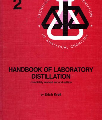 خرید و دانلود نسخه کامل کتاب Handbook of Laboratory Distillation, With an Introduction to Pilot Plant Distillation (Techniques & Instrumentation in Analytical Chemistry)
