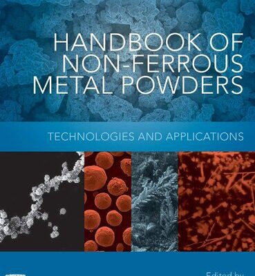 خرید و دانلود نسخه کامل کتاب Handbook of Non-Ferrous Metal Powders; Technologies and Applications