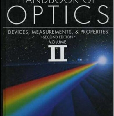 خرید و دانلود نسخه کامل کتاب Handbook of Optics, Vol. 2: Devices, Measurements, and Properties