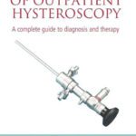 خرید و دانلود نسخه کامل کتاب Handbook of Outpatient Hysteroscopy: A Complete Guide to Diagnosis and Therapy