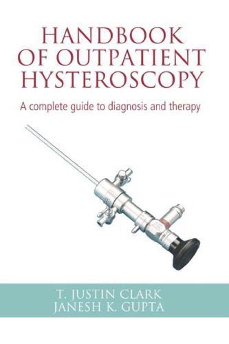 خرید و دانلود نسخه کامل کتاب Handbook of Outpatient Hysteroscopy: A Complete Guide to Diagnosis and Therapy_68b5520d521ca.jpeg خرید و دانلود نسخه کامل کتاب Handbook of Outpatient Hysteroscopy: A Complete Guide to Diagnosis and Therapy