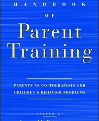 خرید و دانلود نسخه کامل کتاب Handbook of Parent Training: Parents as Co-Therapists for Children’s Behavior Problems (2nd Edition)