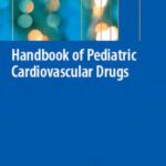 خرید و دانلود نسخه کامل کتاب Handbook of Pediatric Cardiovascular Drugs