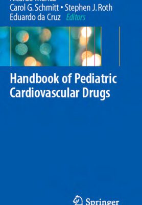 خرید و دانلود نسخه کامل کتاب Handbook of Pediatric Cardiovascular Drugs