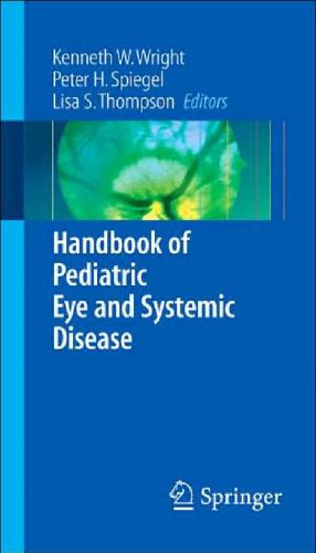 خرید و دانلود نسخه کامل کتاب Handbook of Pediatric Eye and Systemic Disease_68b9a9c0dc967.jpeg خرید و دانلود نسخه کامل کتاب Handbook of Pediatric Eye and Systemic Disease