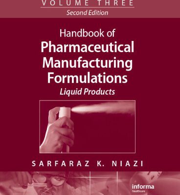 خرید و دانلود نسخه کامل کتاب Handbook of Pharmaceutical Manufacturing Formulations, Second Edition, Volume 3: Liquid Products