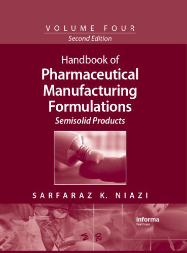 خرید و دانلود نسخه کامل کتاب Handbook of Pharmaceutical Manufacturing Formulations, Second Edition, Volume 4: Semisolid Products_68bba2582dc38.jpeg خرید و دانلود نسخه کامل کتاب Handbook of Pharmaceutical Manufacturing Formulations, Second Edition, Volume 4: Semisolid Products