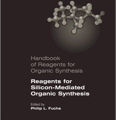 خرید و دانلود نسخه کامل کتاب Handbook of Reagents for Organic Synthesis, Reagents for Silicon-Mediated Organic Synthesis