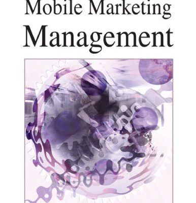 خرید و دانلود نسخه کامل کتاب Handbook of Research on Mobile Marketing Management (Advances in E-Business Research Series (Aebr) Book Series)