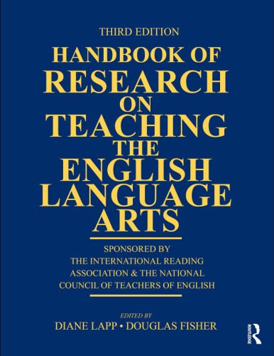 خرید و دانلود نسخه کامل کتاب Handbook of Research on Teaching the English Language Arts: Co-Sponsored by the International Reading Association and the National Council of Teachers of English_68d28fb1a1dd3.jpeg خرید و دانلود نسخه کامل کتاب Handbook of Research on Teaching the English Language Arts: Co-Sponsored by the International Reading Association and the National Council of Teachers of English