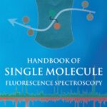 خرید و دانلود نسخه کامل کتاب Handbook of Single Molecule Fluorescence Spectroscopy
