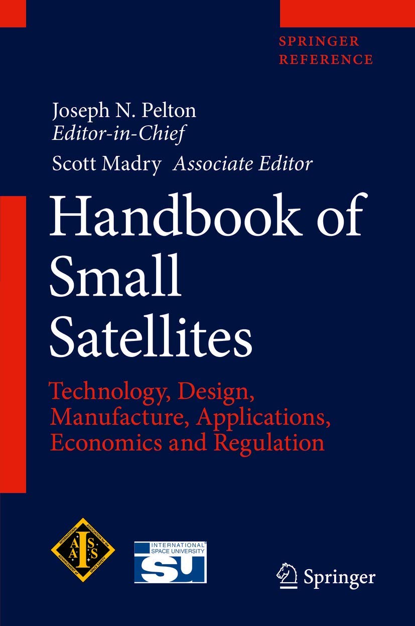 خرید و دانلود نسخه کامل کتاب Handbook of Small Satellites: Technology, Design, Manufacture, Applications, Economics and Regulation_68bc7bcb56590.jpeg خرید و دانلود نسخه کامل کتاب Handbook of Small Satellites: Technology, Design, Manufacture, Applications, Economics and Regulation