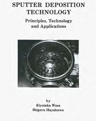 خرید و دانلود نسخه کامل کتاب Handbook of Sputter Deposition Technology: Principles, Technology and Applications (Materials Science and Process Technology Series)