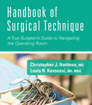 خرید و دانلود نسخه کامل کتاب Handbook of Surgical Technique: A True Surgeon’s Guide to Navigating the Operating Room