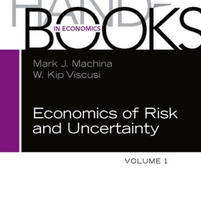 خرید و دانلود نسخه کامل کتاب Handbook of the Economics of Risk and Uncertainty, Volume 1