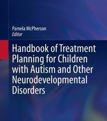 خرید و دانلود نسخه کامل کتاب Handbook of Treatment Planning for Children with Autism and Other Neurodevelopmental Disorders