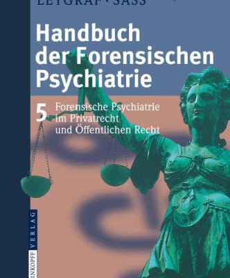 خرید و دانلود نسخه کامل کتاب Handbuch der forensischen Psychiatrie, Band 5: Forensische Psychiatrie im Privatrecht und Öffentlichen Recht