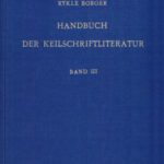 خرید و دانلود نسخه کامل کتاب Handbuch der Keilschriftliteratur, Bd. 3: Inhaltliche Ordnung der sumerischen und akkadischen Texte. Anhang: Sekundärliteratur in Auswahl