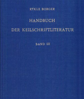 خرید و دانلود نسخه کامل کتاب Handbuch der Keilschriftliteratur, Bd. 3: Inhaltliche Ordnung der sumerischen und akkadischen Texte. Anhang: Sekundärliteratur in Auswahl
