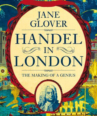 خرید و دانلود نسخه کامل کتاب Handel in London The Making of a Genius