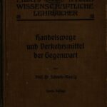 خرید و دانلود نسخه کامل کتاب Handelswege und Verkehrsmittel der Gegenwart : Ein Leitfaden zur Ergänzung geographischer Lehrbücher für den Schul- und Selbstunterricht