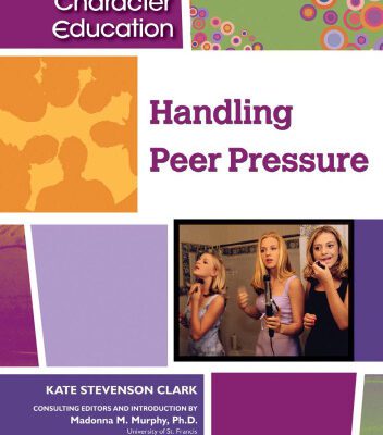 خرید و دانلود نسخه کامل کتاب Handling Peer Pressure (Character Education)