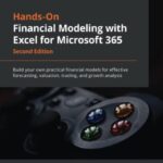 خرید و دانلود نسخه کامل کتاب Hands-On Financial Modeling with Excel for Microsoft 365: Build your own practical financial models for effective forecasting, valuation, trading, and growth analysis, 2nd Edition – Original PDF