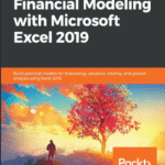 خرید و دانلود نسخه کامل کتاب Hands-On Financial Modeling with Microsoft Excel 2019: Build practical models for forecasting, valuation, trading, and growth analysis using Excel 2019 – Original PDF