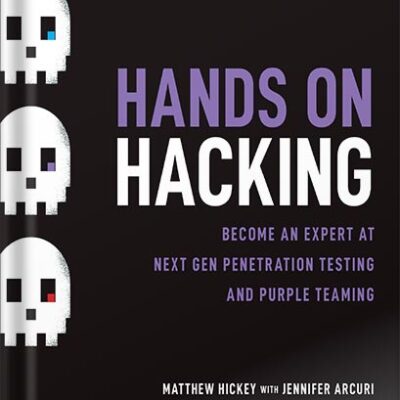 خرید و دانلود نسخه کامل کتاب Hands on Hacking: Become an Expert at Next Gen Penetration Testing and Purple Teaming 1st Edition by Matthew Hickey
